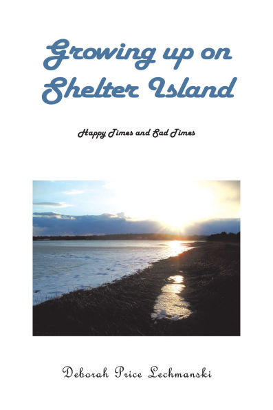 Growing up on Shelter Island: Happy and Sad Times