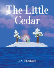 Title: The Little Cedar, Author: D. A. Whitehouse