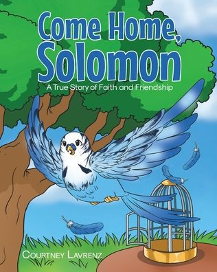 Come Home, Solomon: A True Story of Faith and Friendship
