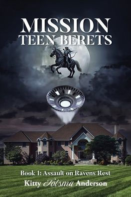 Mission Teen Berets: Book 1: Assault on Ravens Rest