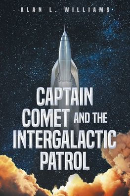 Captain Comet and the Intergalactic Patrol