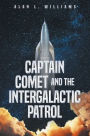Captain Comet and the Intergalactic Patrol