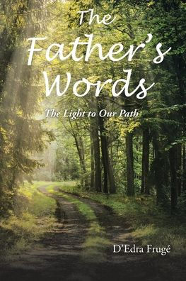 The Fathers Words The Light to Our Path