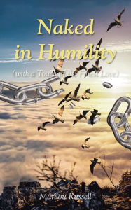 Title: Naked in Humility: (With a Touch of the Finest Love), Author: Marilou Russell