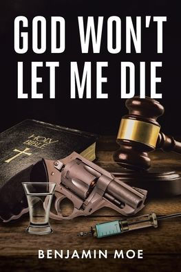 God Won't Let Me Die