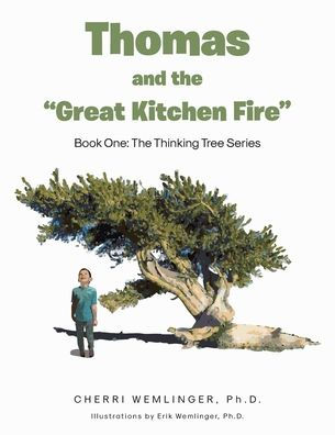 Thomas and the "Great Kitchen Fire": Book One