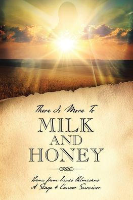 There Is More To Milk and Honey