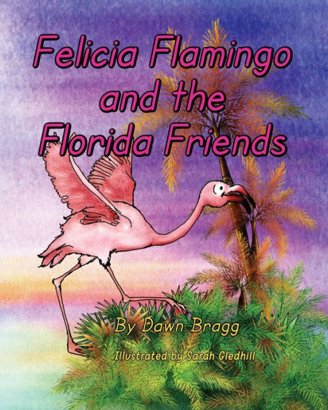 Felicia Flamingo and the Florida Friends