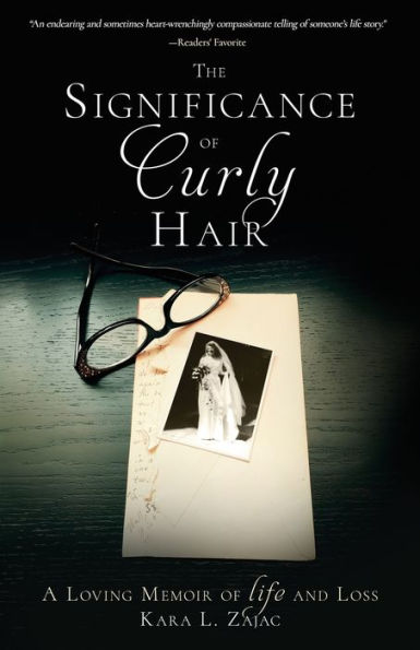 The Significance of Curly Hair: A Loving Memoir Life and Loss