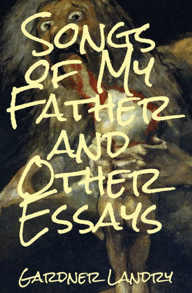 Songs of My Father and Other Essays