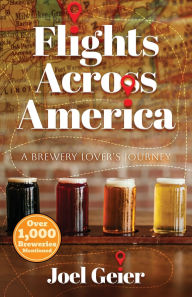 Download ebook for free Flights Across America: A Brewery Lover's Journey by Joel Geier in English