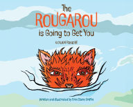 Read books online and download free The Rougarou is Going to Get You (English literature) 9798891325968 by Erin Claire Griffin 