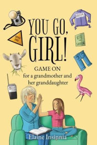 Title: You Go, Girl!, Author: Elaine Insinnia