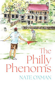 Title: The Philly Phenoms, Author: Nate Oxman