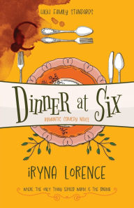Free downloadable mp3 books Dinner at Six 9798891327313 by Iryna Lorence