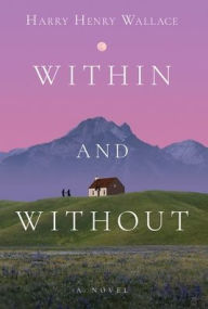 Free e books to downloads Within and Without 9798891327221 (English literature) RTF DJVU by Harry Henry Wallace