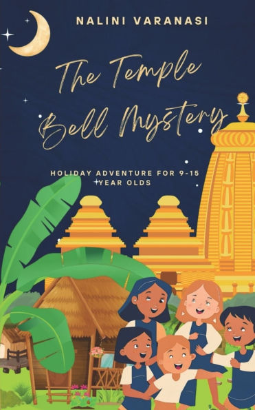 The Temple Bell Mystery: Holiday Adventure for 9-15 year olds