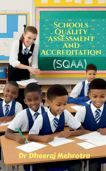 Schools Quality Assessment And Accreditation (SQAA): A Priority For Schools