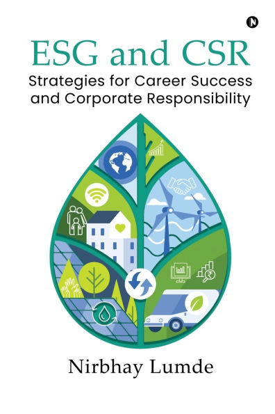 ESG and CSR: Strategies for Career Success and Corporate Responsibility