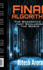 Final Algorithm - The Generative AI that Swallowed the World