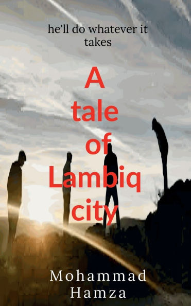 A tale of lambiq city: This book contains a story of four friends who were unknown to each other the went discover an magical island