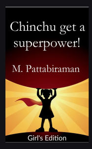 Title: Chinchu Gets a Superpower! (Girls Edition), Author: M Pattabiraman