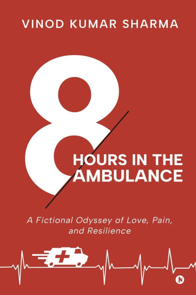 Eight Hours in the Ambulance: A True Story