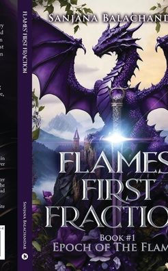 Flames' First Fraction: Book #1: Epoch of The Flames