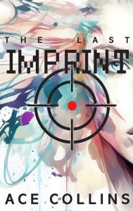 Title: The Last Imprint, Author: Ace Collins