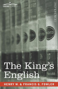 Title: The King's English, Author: Henry Watson Fowler