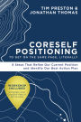 CoreSelf Positioning to Get on the Same Page, Literally: 8 Steps That Refine Our Current Position and Identify Our Best Action Plan