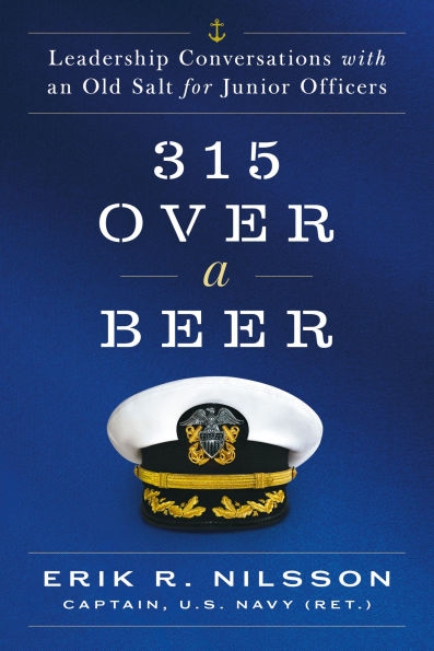 315 Over a Beer: Leadership Conversations with an Old Salt for Junior Officers