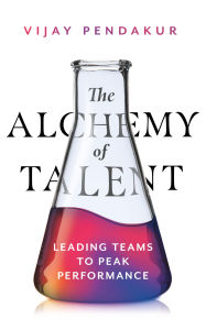 eBookStore: The Alchemy of Talent: Leading Teams to Peak Performance 9798891383005 in English PDF MOBI PDB by Vijay Pendakur