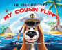 The Adventures of My Cousin Flippy & Other Tum-Tum Tales