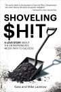 Shoveling $h!t: A Love Story About the Entrepreneur's Messy Path to Success