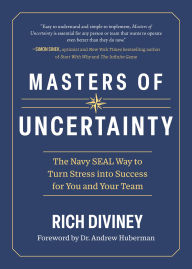 Pdf free books download online Masters of Uncertainty: The Navy SEAL Way to Turn Stress into Success for You and Your Team by Rich Diviney in English 9798891383999 