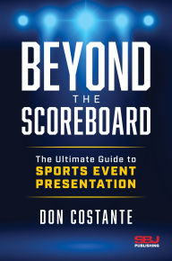 Ebook portugues gratis download Beyond the Scoreboard: The Ultimate Guide to Sports Event Presentation by Don Costante in English 9798891385979