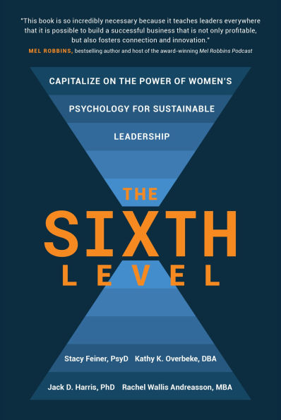the Sixth Level: Capitalize on Power of Women's Psychology for Sustainable Leadership
