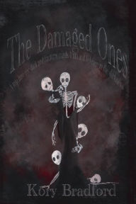 Google book downloader free The Damaged Ones: A trip into the dark and fractured minds. Truth and balance in the darkness.