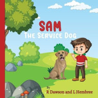 Title: Sam the Service Dog, Author: R Dawson