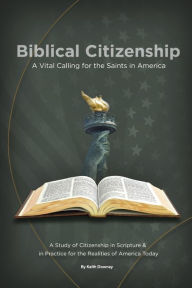 Biblical Citizenship: A Vital Calling for the Saints in America