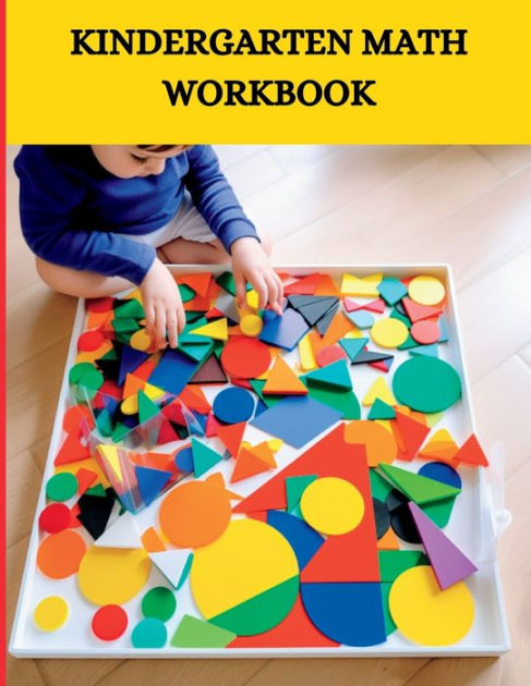 KINDERGARTEN MATH WORKBOOK: Your little one will explore, Discover, and ...