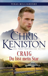 Title: Craig: Du bist mein Star: Du bist mein Glï¿½ck, Author: Chris Keniston