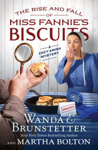 Read online The Rise and Fall of Miss Fannie's Biscuits: A Cozy Amish Mystery by Wanda E. Brunstetter, Martha Bolton English version 9798891510128