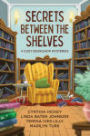Alternative view 1 of Secrets Between the Shelves: 4 Cozy Bookshop Mysteries