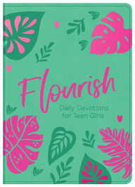 Title: Flourish: Daily Devotions for Teen Girls, Author: Barbour Publishing