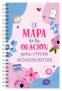 El Mapa de la Oraciï¿½n Para Chicas Adolescentes