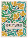 Daily Prayers for Morning and Evening: Inspiration and Encouragement for Teen Girls