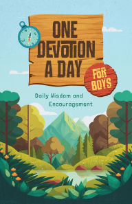 Free sample ebooks download One Devotion a Day for Boys: Daily Wisdom and Encouragement by Barbour Publishing 9798891511330