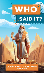 Title: Who Said It?: A Bible Quiz Challenge for Kids, Author: Elijah Adkins